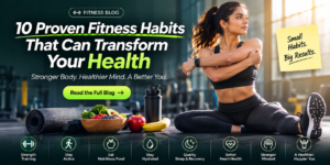 10 Proven Fitness Habits That Can Transform Your Health